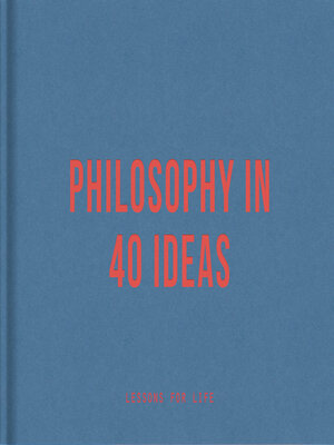 cover image of Philosophy in 40 Ideas